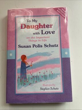 To My Daughter with Love by Susan Polis Schutz - Pink & Purple Hardcover